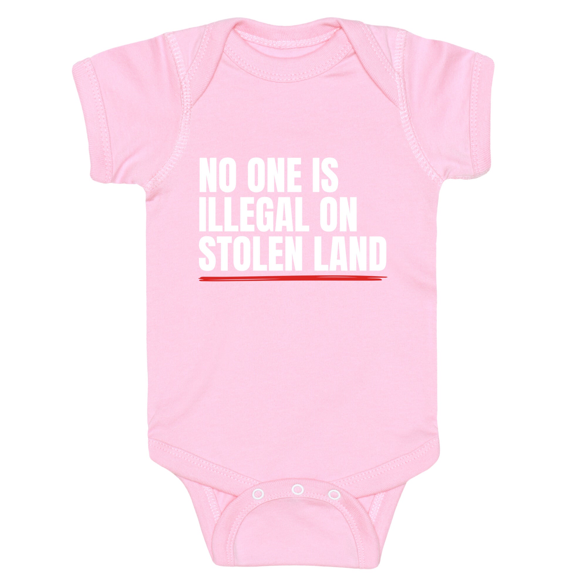 No One Is Illegal On Stolen Land Baby One-Piece